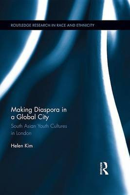 Making Diaspora in a Global City(English, Electronic book text, Kim Helen)