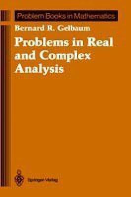 Problems in Real and Complex Analysis(English, Hardcover, Gelbaum Bernard R.)
