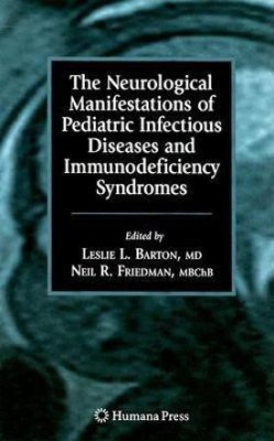 The Neurological Manifestations of Pediatric Infectious Diseases and Immunodeficiency Syndromes(English, Hardcover, unknown)