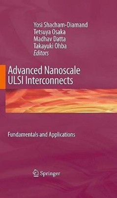 Advanced Nanoscale ULSI Interconnects: Fundamentals and Applications(English, Hardcover, unknown)