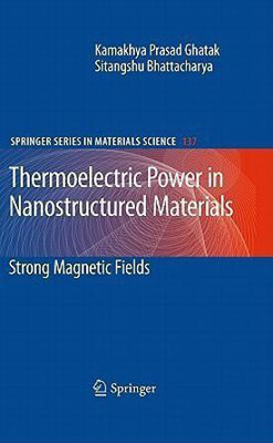 Thermoelectric Power in Nanostructured Materials(English, Hardcover, Ghatak Kamakhya Prasad)
