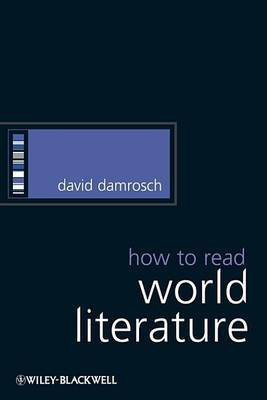 How to Read World Literature(English, Electronic book text, Damrosch David)