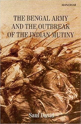 Bengal Army & the Outbreak of the Indian Mutiny(English, Hardcover, David Saul)