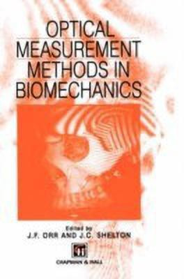 Optical Measurement Methods in Biomechanics(English, Hardcover, unknown)