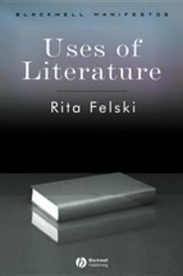 Uses of Literature(English, Electronic book text, Felski Rita)