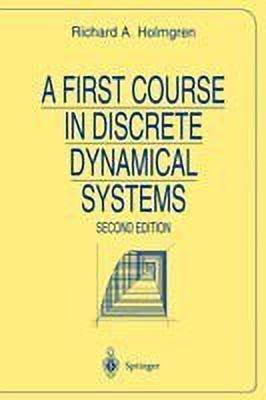A First Course in Discrete Dynamical Systems(English, Paperback, Holmgren Richard A.)