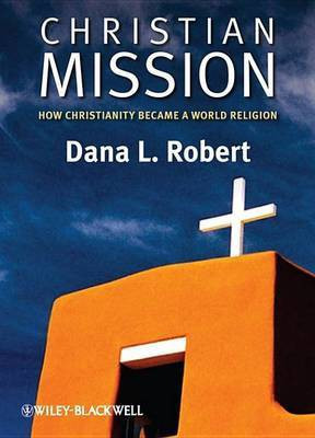 Christian Mission(English, Electronic book text, Robert Dana L.)
