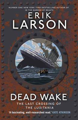 Dead Wake(English, Paperback, Larson Erik)