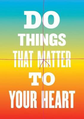 Do Things That Matter to Your Heart Notebook Collection (Advice from My 80-Year-Old Self)(English, Multiple copy pack, unknown)