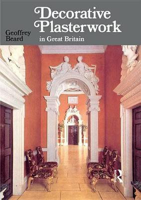 Decorative Plasterwork in Great Britain(English, Electronic book text, Beard Geoffrey)