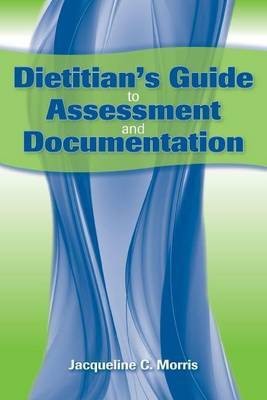 Dietitian's Guide to Assessment and Documentation(English, Electronic book text, Morris Jacqueline)