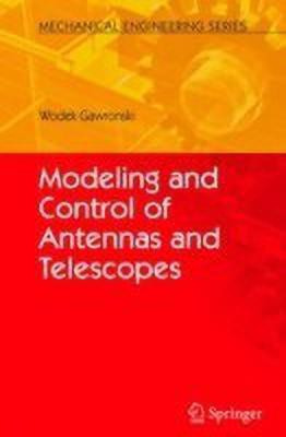Modeling and Control of Antennas and Telescopes(English, Hardcover, Gawronski Wodek)