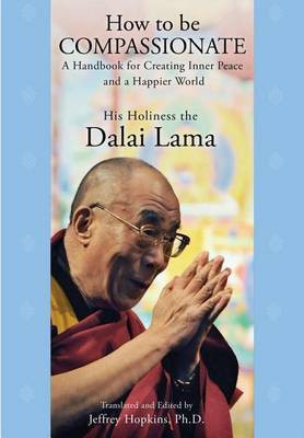 How to Be Compassionate(English, Electronic book text, Dalai Lama Dal)