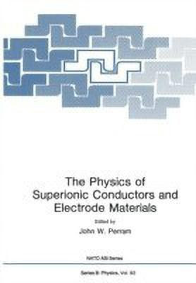The Physics of Superionic Conductors and Electrode Materials(English, Paperback, unknown)