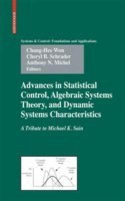 Advances in Statistical Control, Algebraic Systems Theory, and Dynamic Systems Characteristics  - The Challenge of Accepting Unconditional Love(English, Hardcover, unknown)