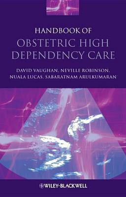 Handbook of Obstetric High Dependency Care(English, Electronic book text, Vaughan David)