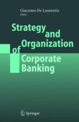 Strategy and Organization of Corporate Banking(English, Hardcover, unknown)