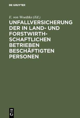 Unfallversicherung der in land- und forstwirthschaftlichen Betrieben beschaeftigten Personen(German, Hardcover, unknown)