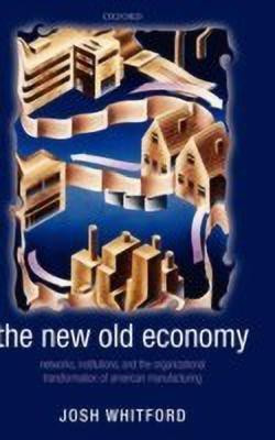The New Old Economy(English, Hardcover, Whitford Josh)