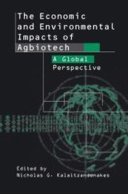 The Economic and Environmental Impacts of Agbiotech(English, Hardcover, unknown)