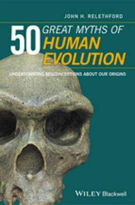 50 Great Myths of Human Evolution(English, Electronic book text, Relethford John H.)