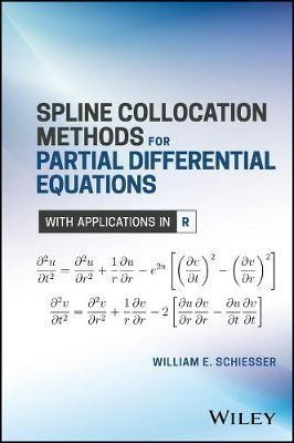 Spline Collocation Methods for Partial Differential Equations(English, Electronic book text, Schiesser William E.)