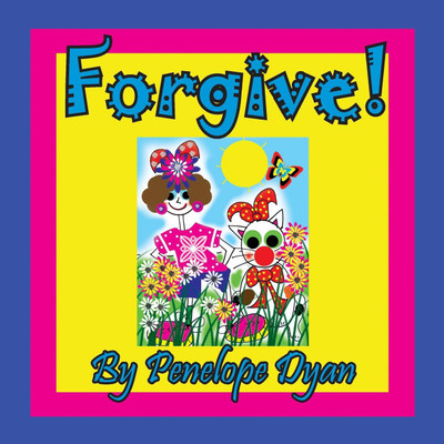 Forgive!(English, Paperback, Dyan Penelope)