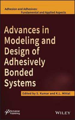 Advances in Modeling and Design of Adhesively Bonded Systems(English, Other digital, Kumar S)