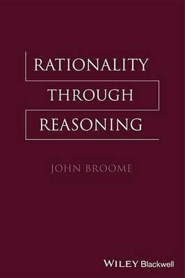 Rationality Through Reasoning(English, Electronic book text, Broome John)