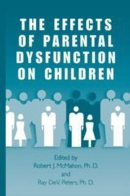 The Effects of Parental Dysfunction on Children(English, Paperback, unknown)