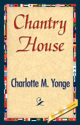 Chantry House(English, Hardcover, Charlotte M Yonge M Yonge)