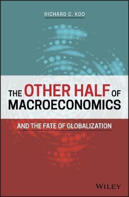 The Other Half of Macroeconomics and the Fate of Globalization(English, Electronic book text, Koo Richard C.)