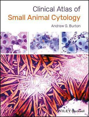 Clinical Atlas of Small Animal Cytology(English, Electronic book text, Burton Andrew G.)