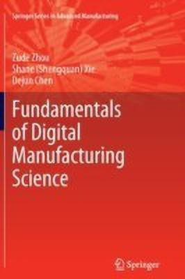 Fundamentals of Digital Manufacturing Science(English, Paperback, Zhou Zude)