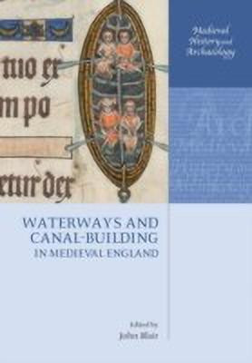 Waterways and Canal-Building in Medieval England(English, Hardcover, unknown)