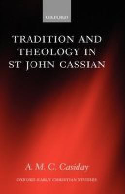 Tradition and Theology in St John Cassian(English, Hardcover, Casiday A. M. C.)