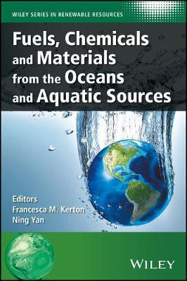 Fuels, Chemicals and Materials from the Oceans and Aquatic Sources(English, Electronic book text, unknown)