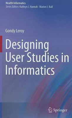 Designing User Studies in Informatics(English, Hardcover, Leroy Gondy)