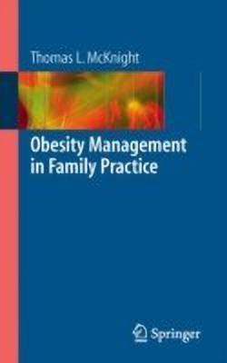 Obesity Management in Family Practice(English, Paperback, McKnight Thomas L.)