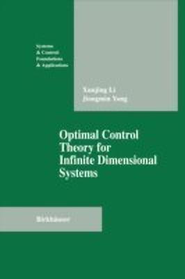 Optimal Control Theory for Infinite Dimensional Systems(English, Hardcover, Li Xungjing)