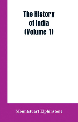 The history of India (Volume 1)(English, Paperback, Elphinstone Mountstuart)