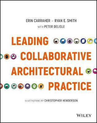 Leading Collaborative Architectural Practice(English, Electronic book text, Carraher Erin)