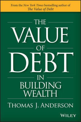 The Value of Debt in Building Wealth(English, Electronic book text, Anderson Thomas J.)