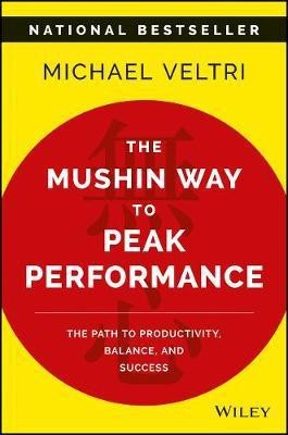 The Mushin Way to Peak Performance(English, Electronic book text, Veltri Michael)