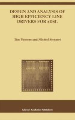 Design and Analysis of High Efficiency Line Drivers for xDSL(English, Hardcover, Piessens Tim)