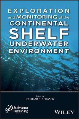 Exploration and Monitoring of the Continental Shelf Underwater Environment(English, Electronic book text, unknown)