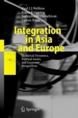 Integration in Asia and Europe  - Historical Dynamics, Political Issues, and Economic Perspectives(English, Hardcover, unknown)