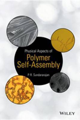 Physical Aspects of Polymer Self-Assembly(English, Electronic book text, Sundararajan P. R.)