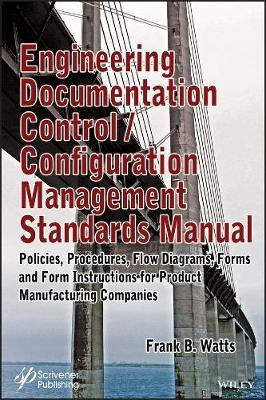 Engineering Documentation Control / Configuration Management Standards Manual(English, Electronic book text, Watts Frank B.)
