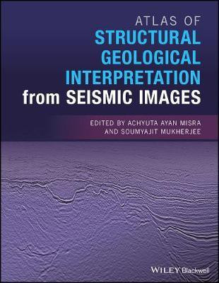 Atlas of Structural Geological Interpretation from Seismic Images(English, Electronic book text, unknown)